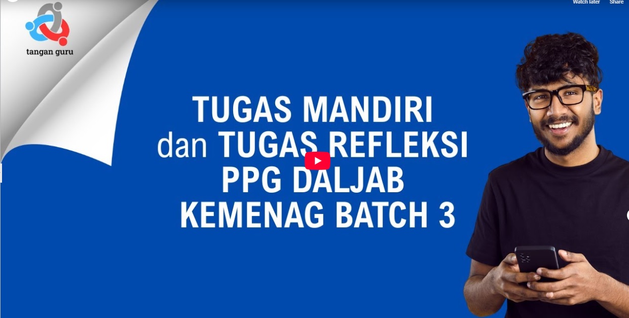 TUGAS MANDIRI dan TUGAS REFLEKSI PPG DALJAB KEMENAG Batch 3